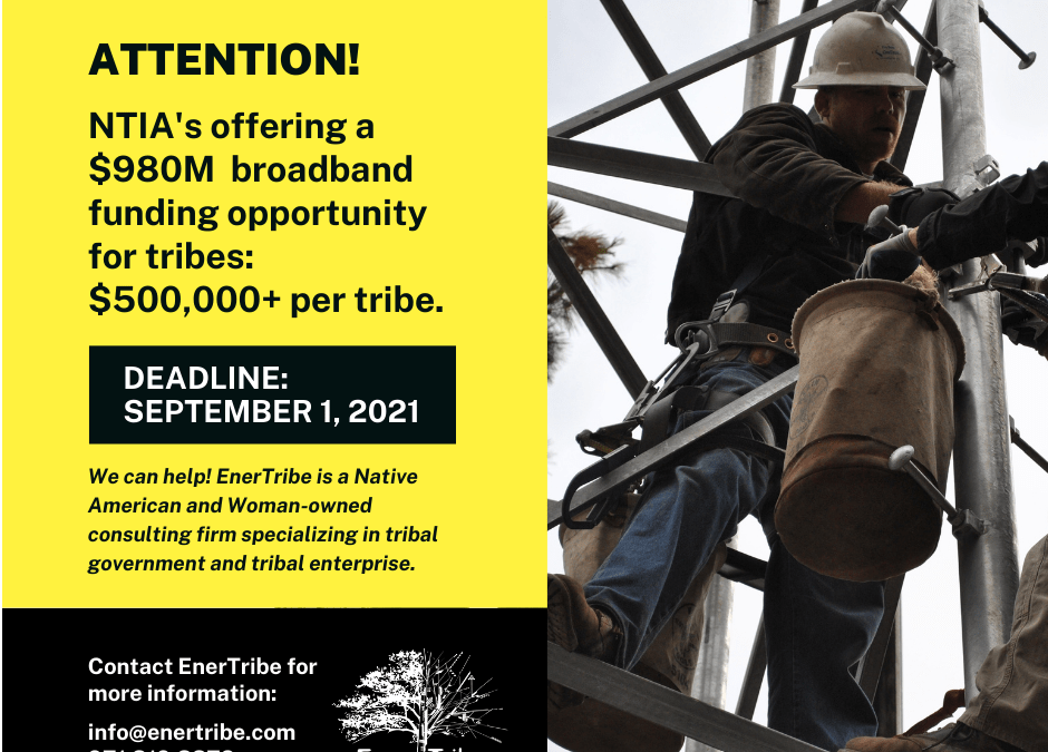 ATTENTION: Critical Broadband Funding Opportunity for Tribes!